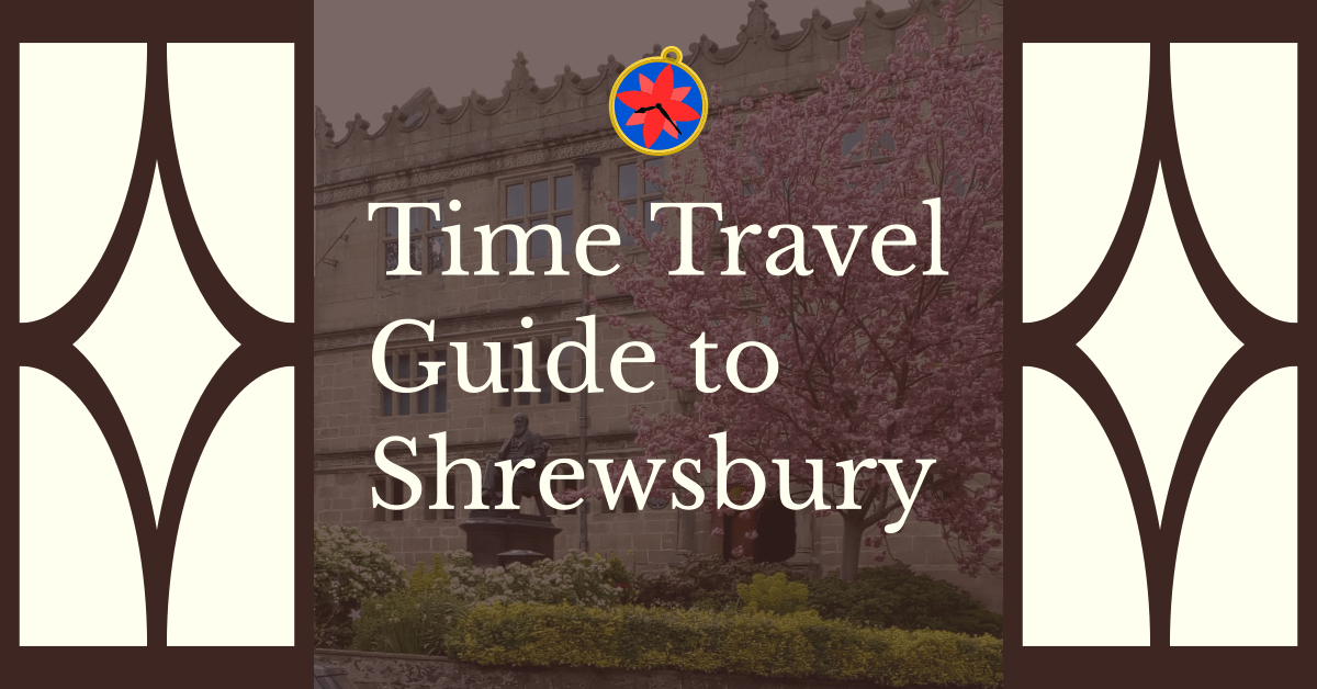 Text reading "Time Travel Guide to Shrewsbury" over a photo of Charles Darwin's statue by Shrewsbury Library.
